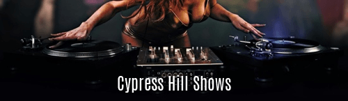 Cypress Hill Shows