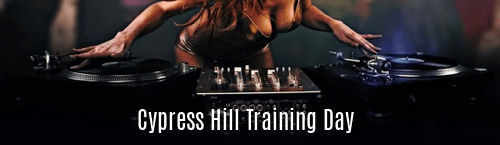 Cypress Hill Training Day